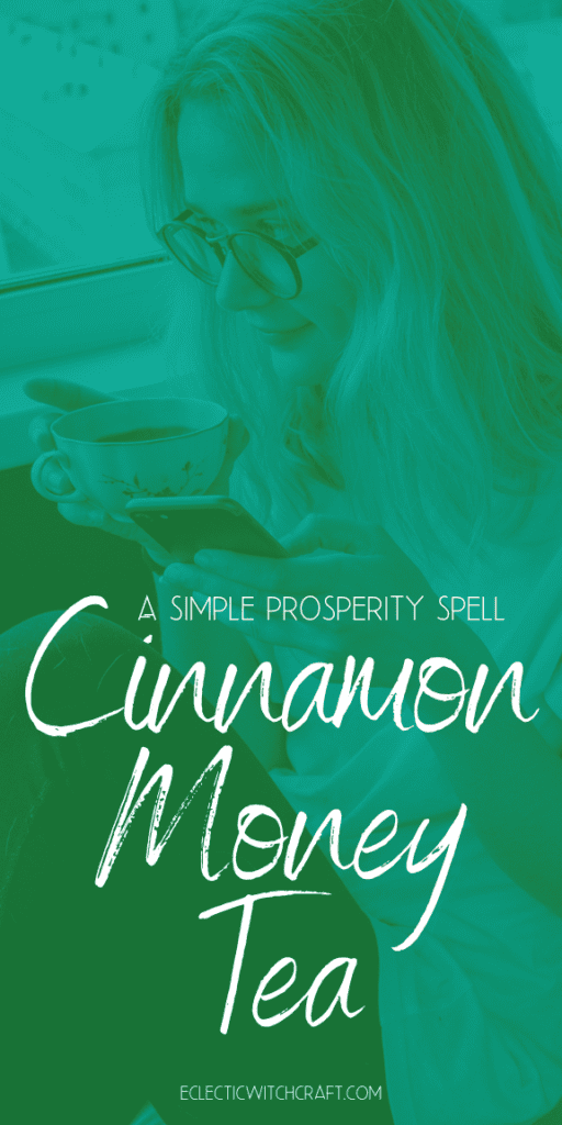This cinnamon money tea is a simple money spell that works fast! Use easy money spell magic to make your online business more profitable, draw wealth to you, and fill up your bank account. This is one of the easiest witch spells you will ever use. I use this powerful money spell every day to help my online business make more money. Quick, easy, and cheap, this money spell will definitely become one of your go-to daily spells.