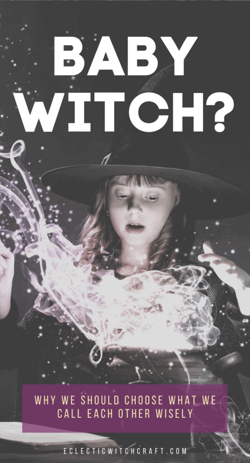 Words are magick, so we should choose what we call each other wisely. Do you want to be called a baby witch? #witch #witchcraft #pagan #wicca