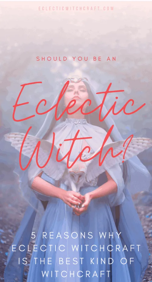 Is eclectic witchcraft right for you? Learn how becoming an eclectic witch can change your life. #witch #witchcraft #pagan #wicca