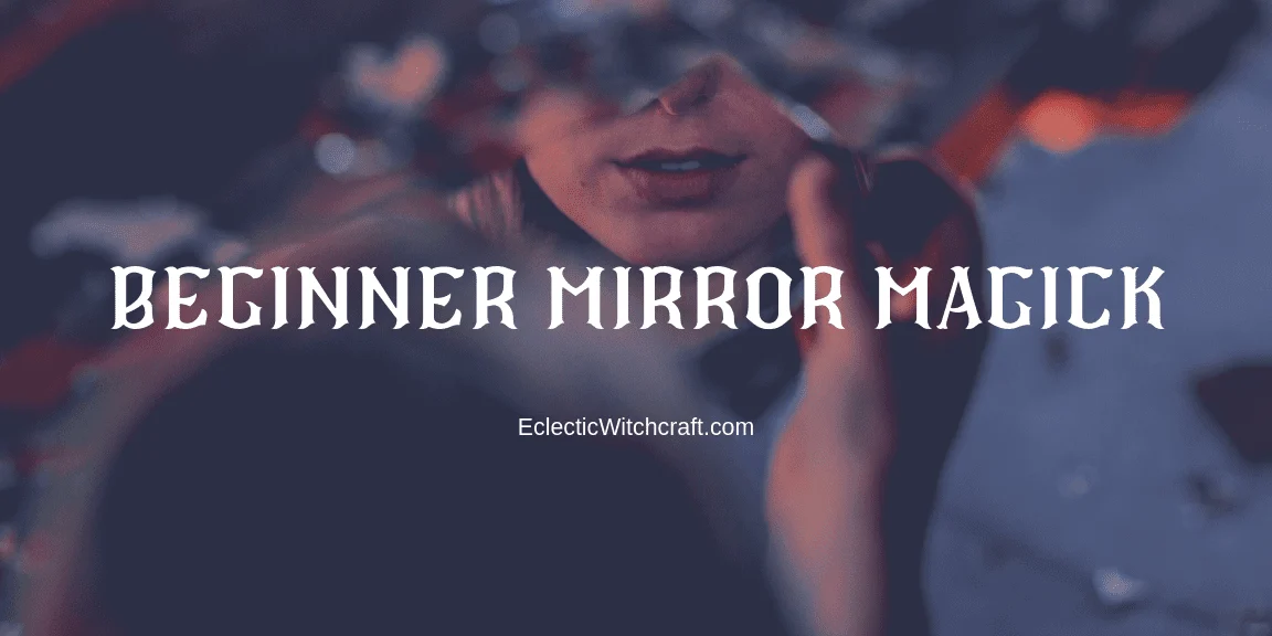 Mirror magick and mirror scrying as a form of occult divination
