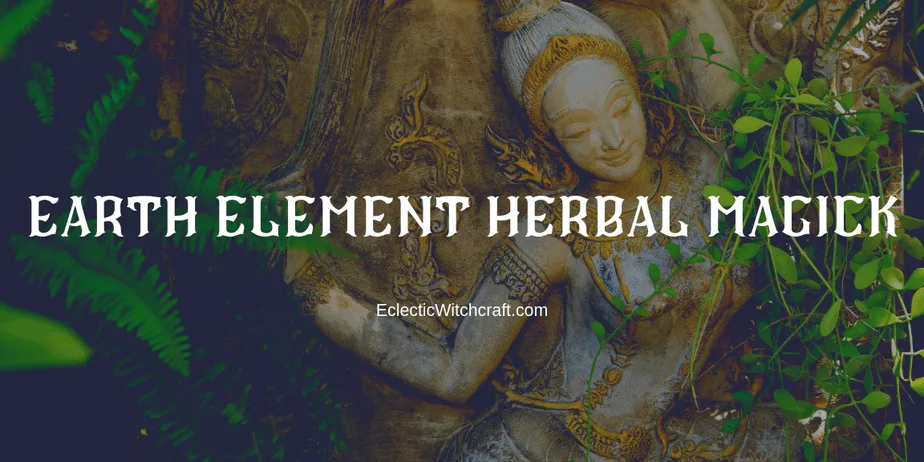 A beautiful goddess carved into stone with lush green plants surrounding her and text that reads Earth element herbal magick