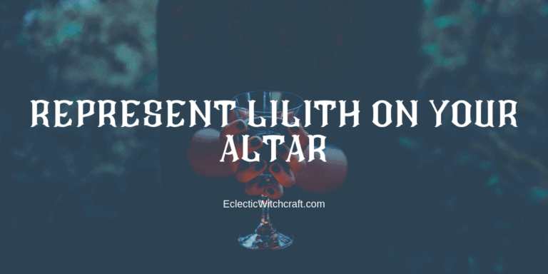 Ways To Represent Lilith On Your Pagan Altar