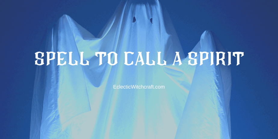 Spell To Call A Spirit