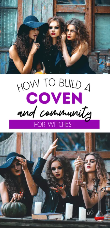 How to build a coven and community for witches. Three witchy women doing magic.