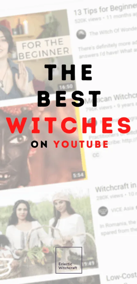 The best witches on Youtube. Eclectic witchcraft in a box. A faded background with a screencap from a Youtube search for witchcraft videos. Mexican witchcraft. The witch of wonderlust.