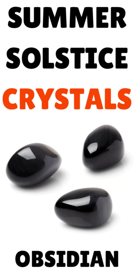 Summer solstice crystals: Obsidian