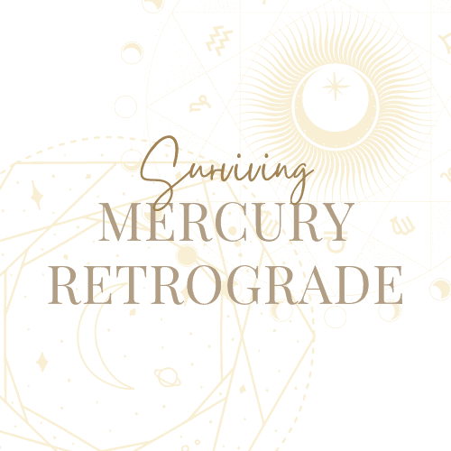 Mercury Retrograde Survival Guide