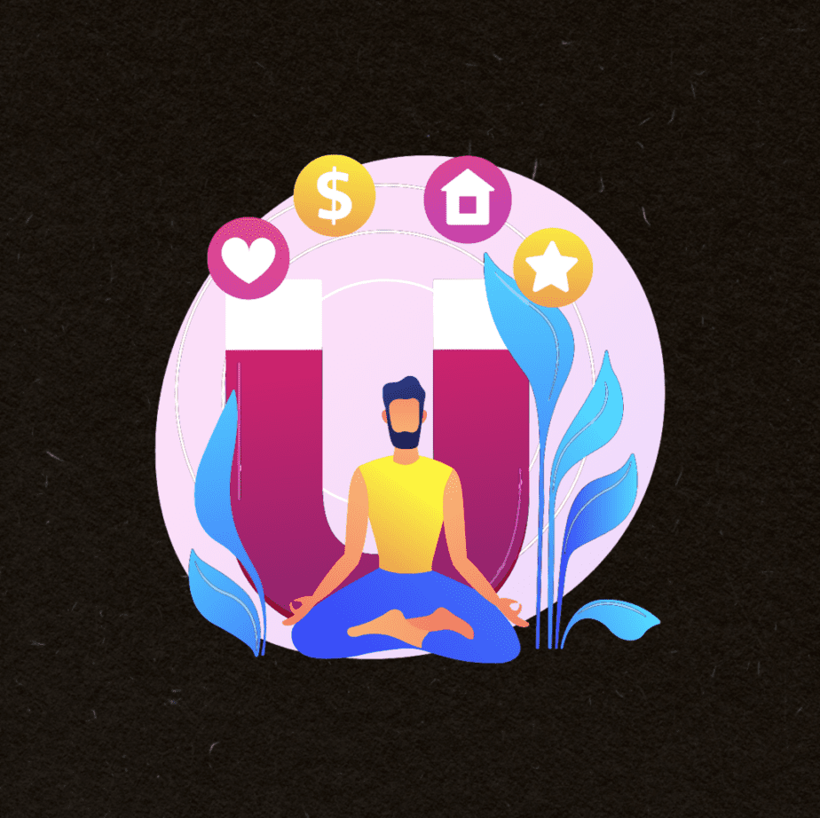 A man meditating around a magnet, heart bubble, money bubble, house bubble, star bubble