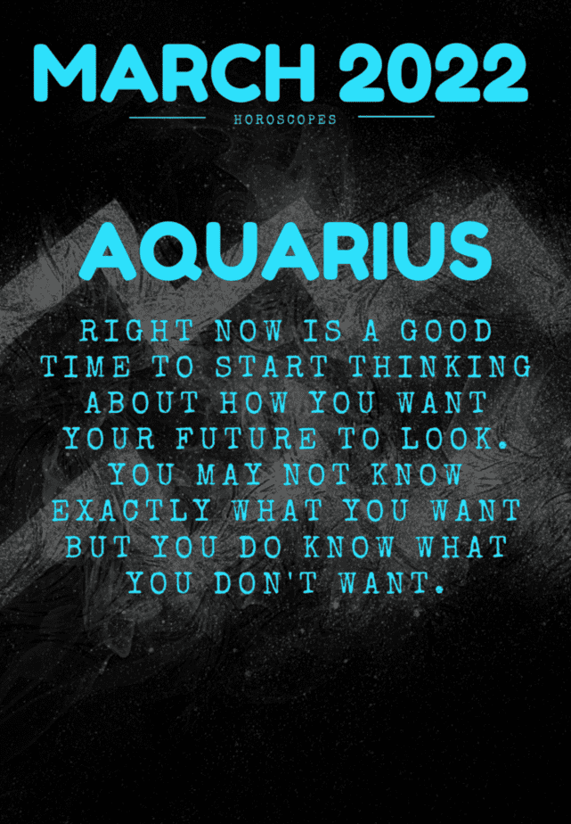 Aquarius horoscope for March 2022