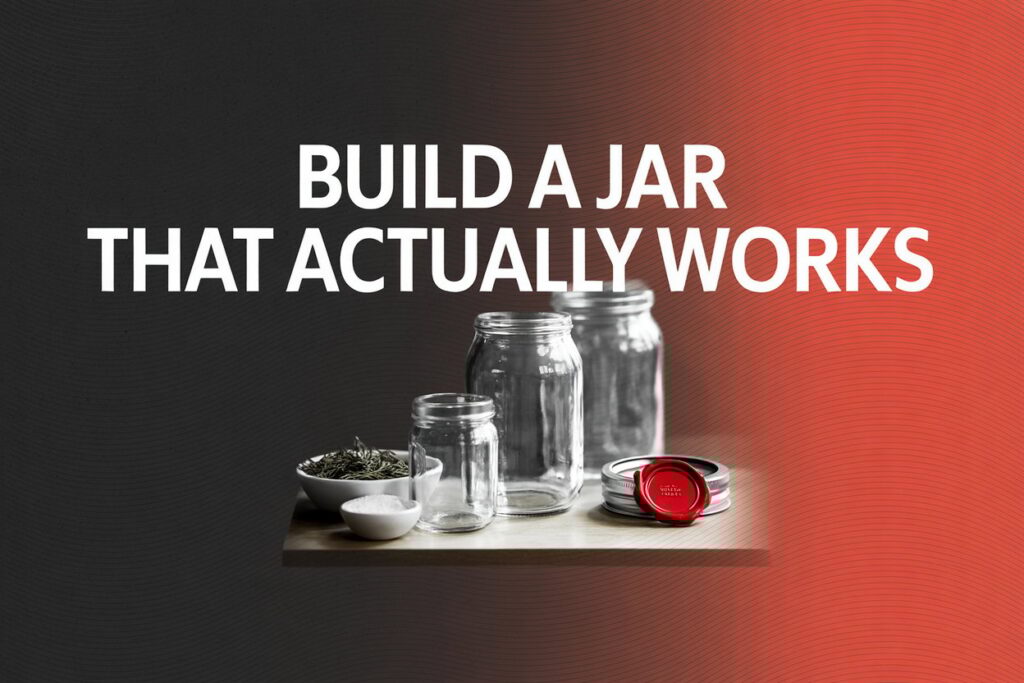 "Build a Jar That Actually Works" in bold sans-serif font, white text with black outline. View from behind a simple wooden altar looking toward a window with soft afternoon light, three glass jars in foreground (different sizes, empty and waiting), lid and red wax seal beside them, dried rosemary and salt in small bowls ready for use, moment just before beginning the work, warm natural lighting.