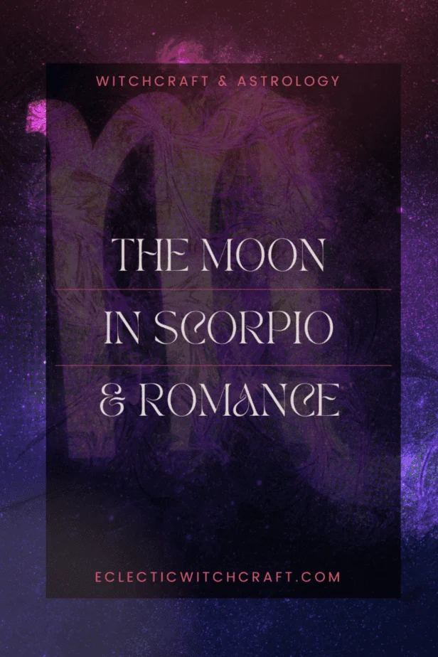 The moon in scorpio and romance