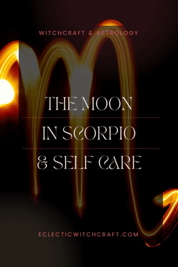 The moon in scorpio and self care