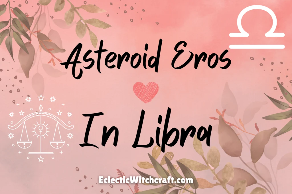 Asteroid Eros In Libra
