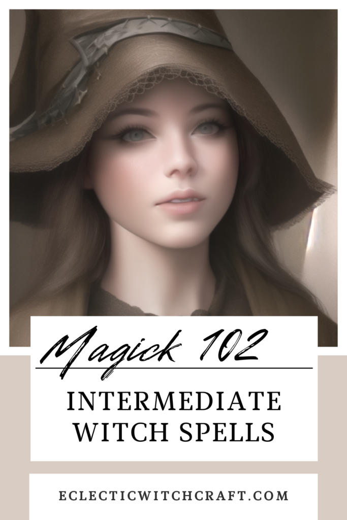 Magick 102: Intermediate Witch Spells with illustration of a witch woman