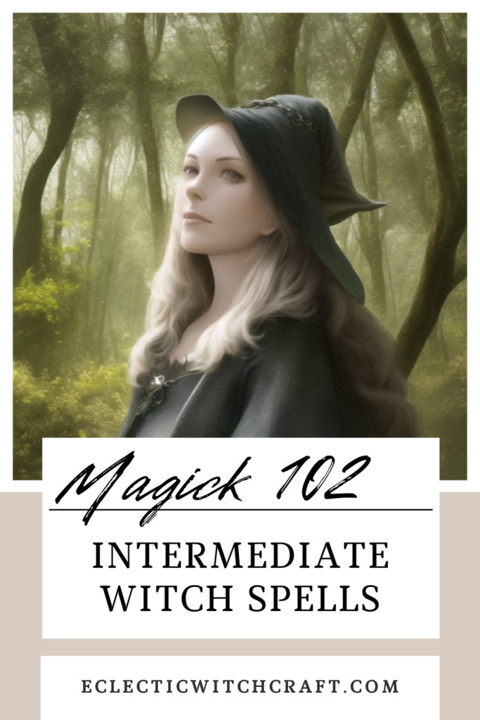 Magick 102: Intermediate Witch Spells with illustration of a witch woman