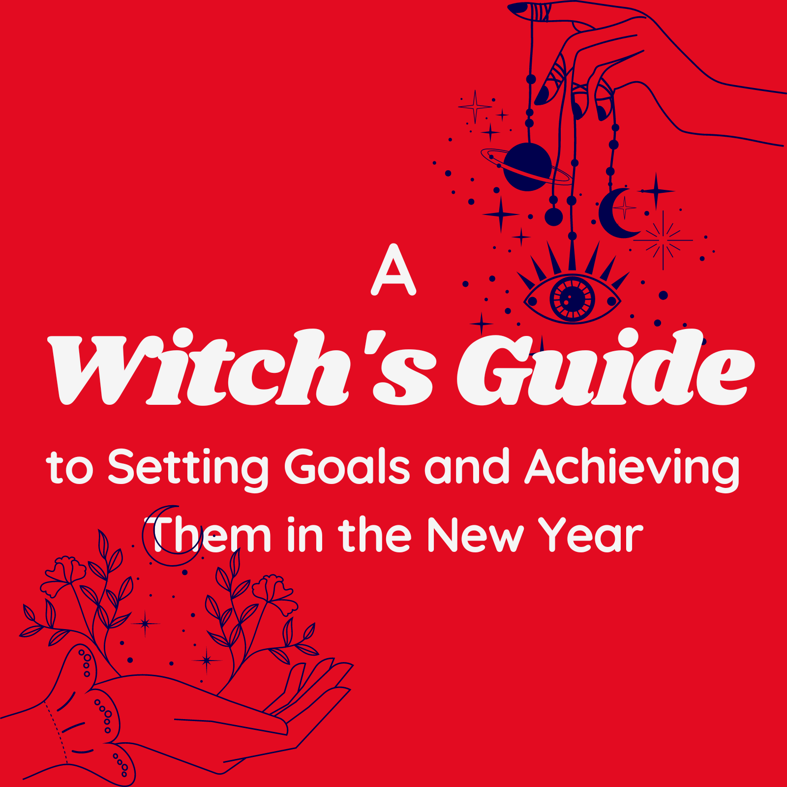A Witch's Guide to Setting Goals and Achieving Them in the New Year