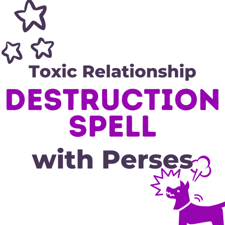 Toxic relationship destruction spell with perses, stars and a barking dog