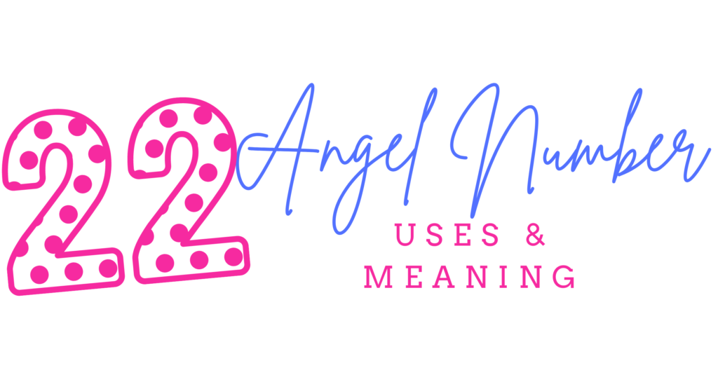 polka dotted number 22 in pink, angel number uses and meaning