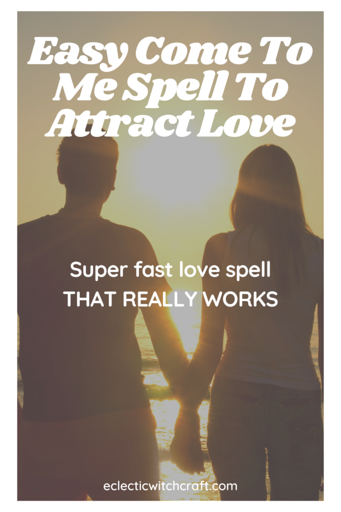 Romantic couple. Easy Come To Me Spell To Attract Love