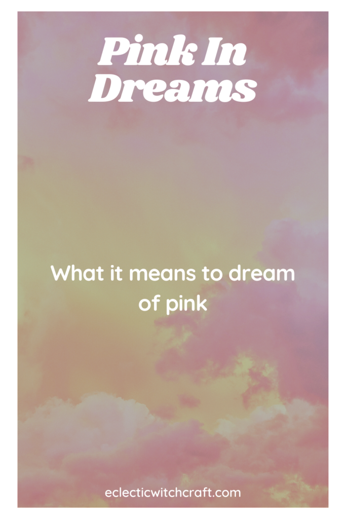 The Spiritual Meaning Of Pink In Dreams