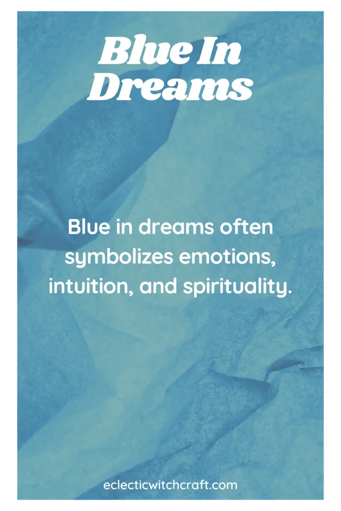 The Spiritual Meaning Of Blue In Dreams