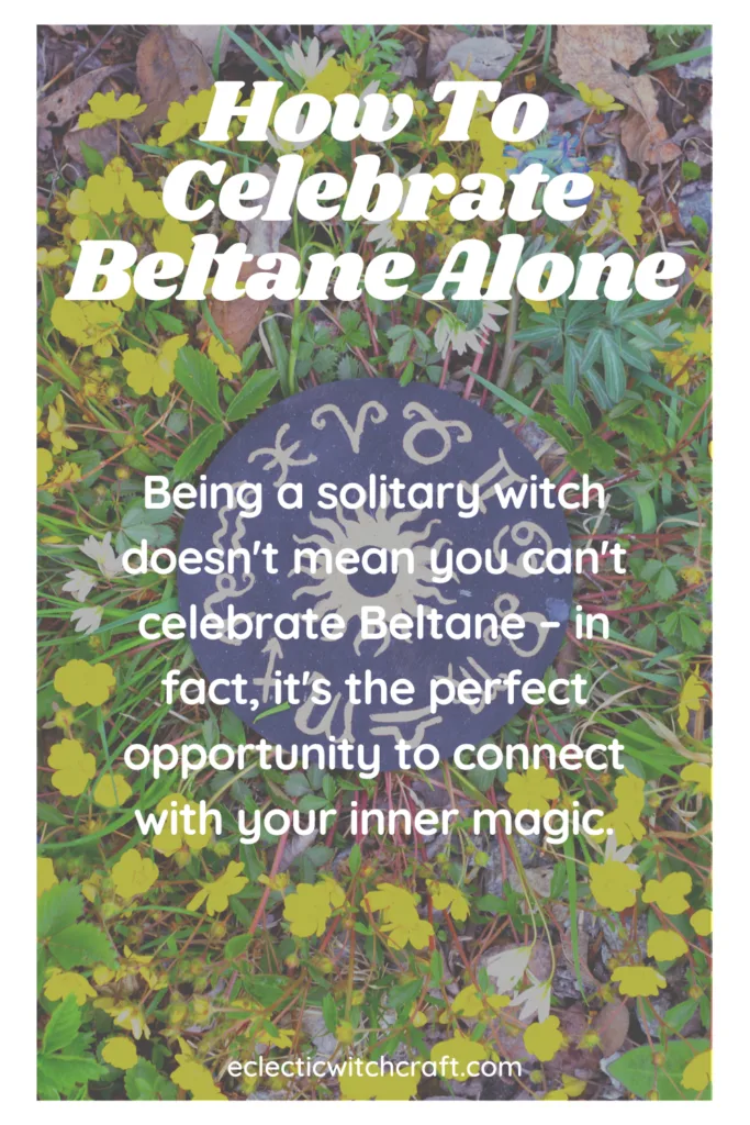 How To Celebrate Beltane Alone