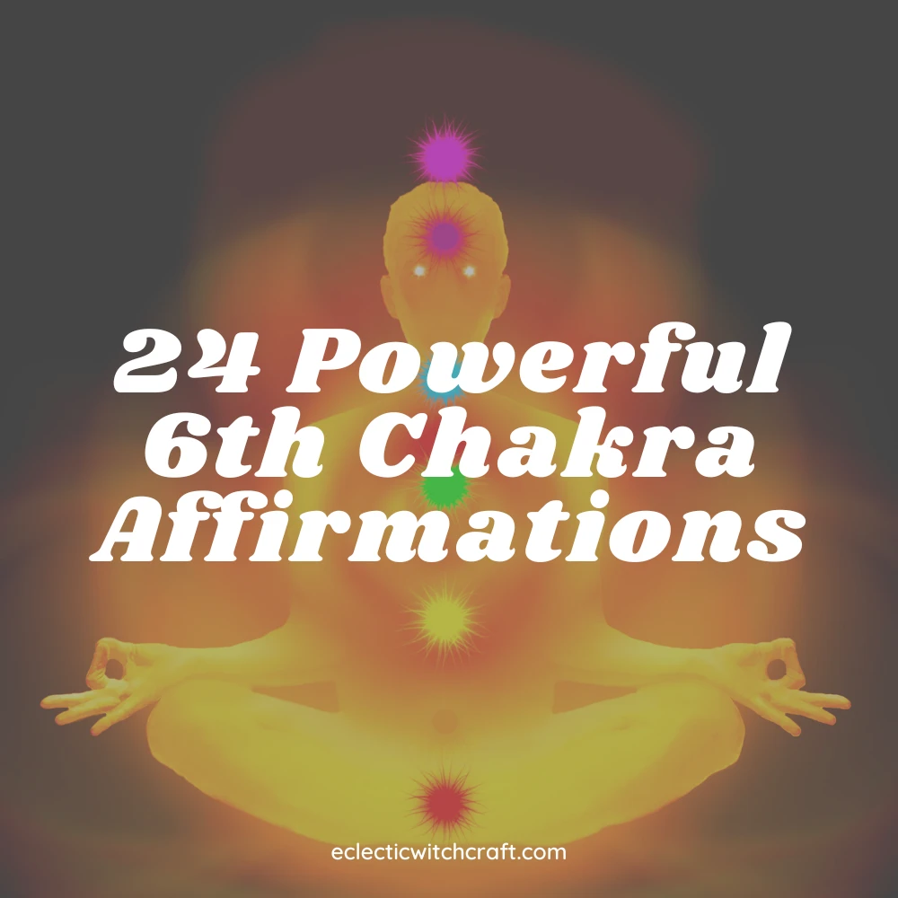 24 Powerful 6th Chakra Affirmations. Chakra art on a person.