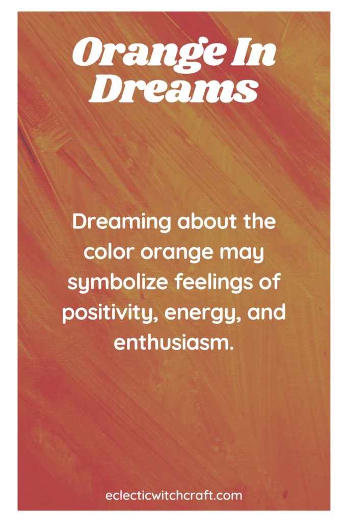 The Spiritual Meaning Of Orange In Dreams