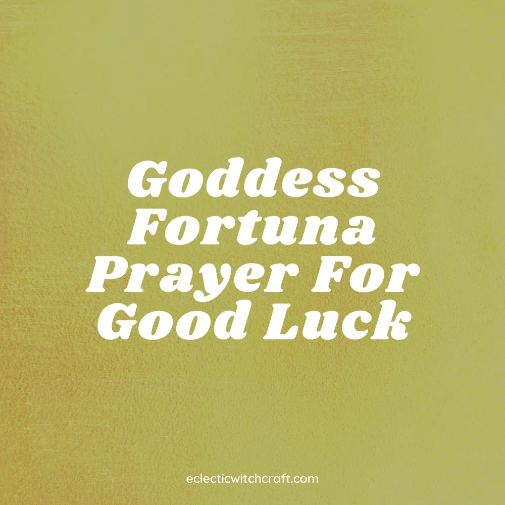 Goddess Fortuna Prayer For Good Luck