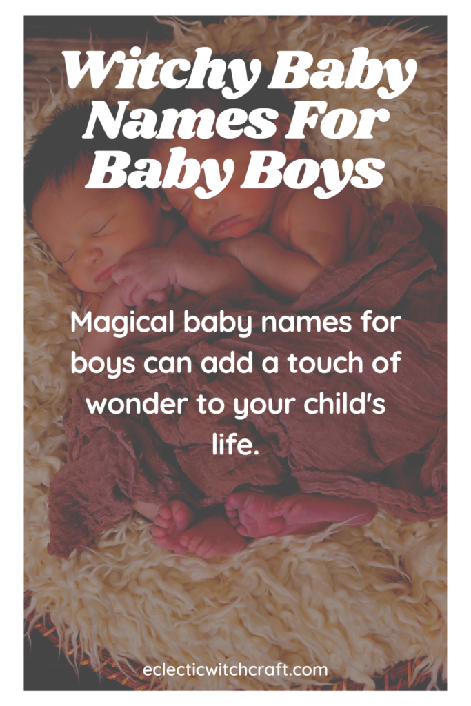 Witchy Baby Names For Baby Boys
