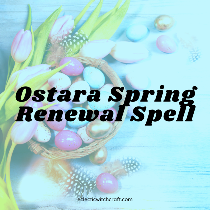 Ostara Spring Renewal Spell. Easter decor with eggs and plants.