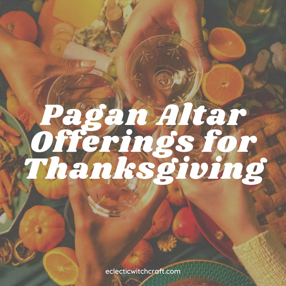 Pagan Altar Offerings for Thanksgiving. Thanksgiving dinner.