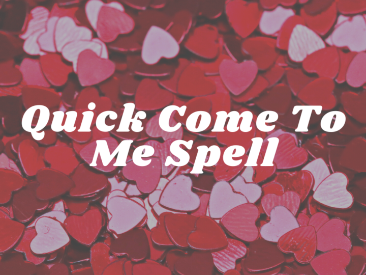 Quick Come To Me Spell, red hearts background