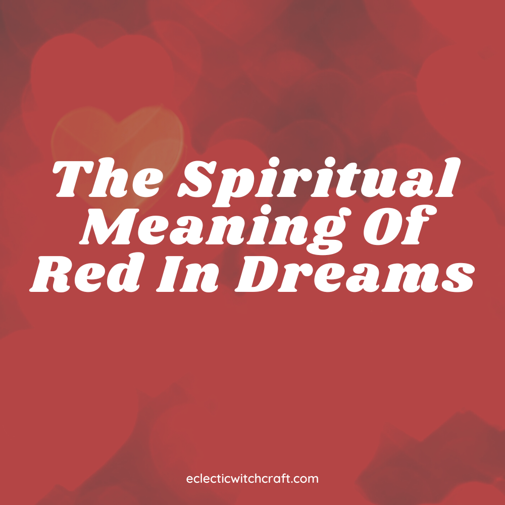 Dreaming of red: symbolism and magical info