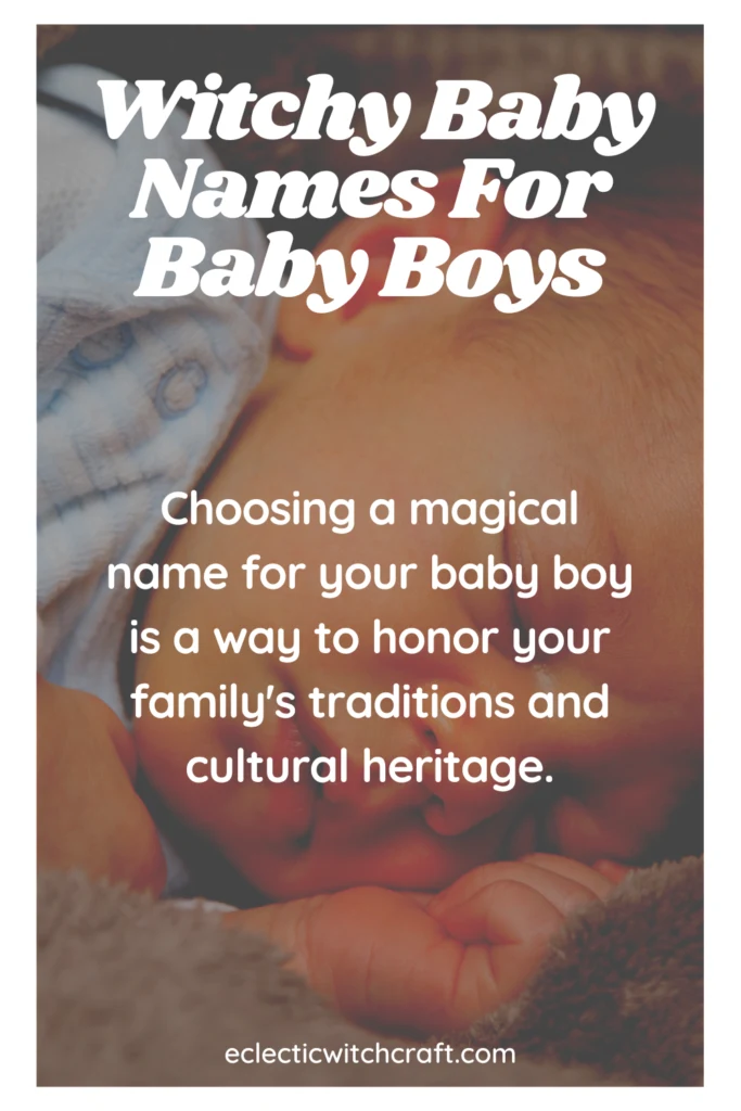 Witchy Baby Names For Baby Boys