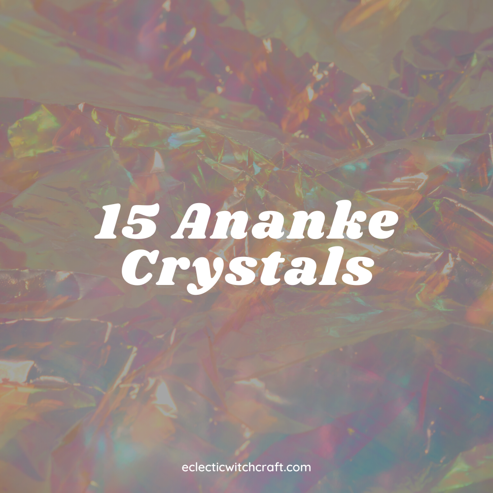 15 Ananke Crystals