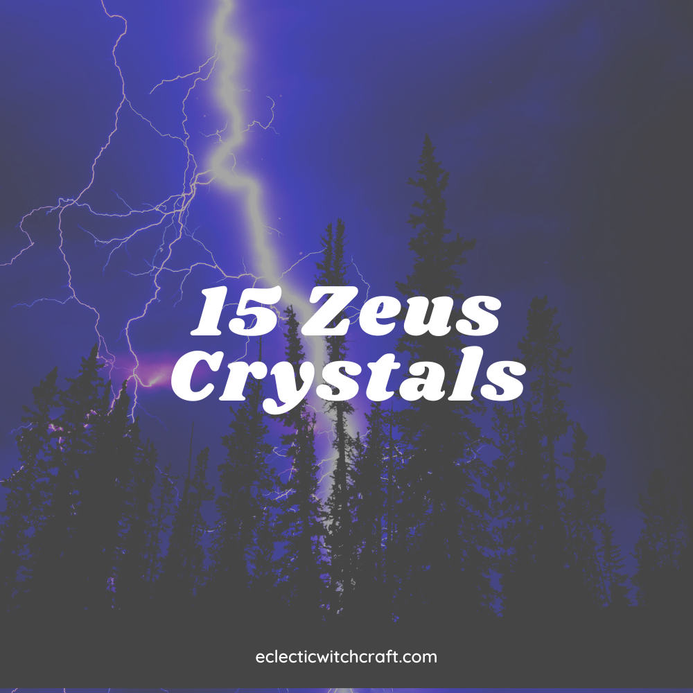 15 Zeus Crystals