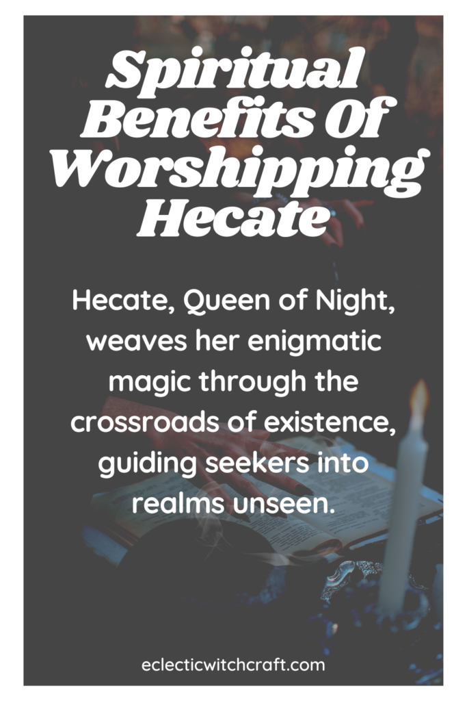 34 Spiritual Benefits Of Worshipping Hecate