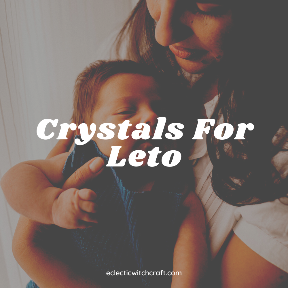Crystals For Leto