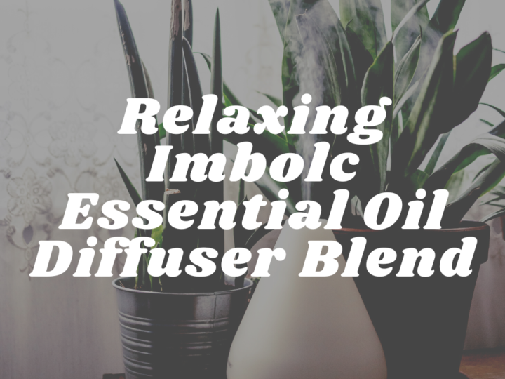 Relaxing Imbolc Essential Oil Diffuser Blend