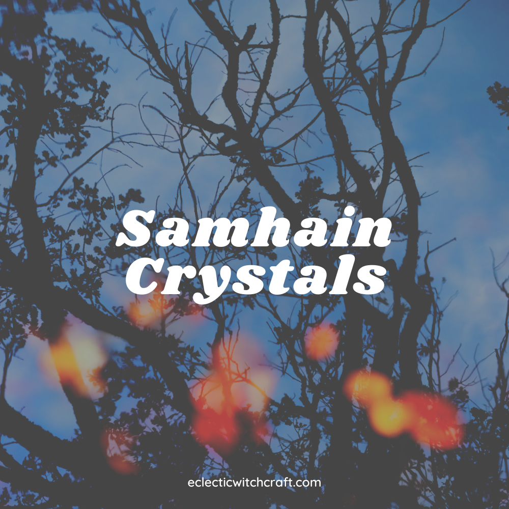 Samhain Crystals