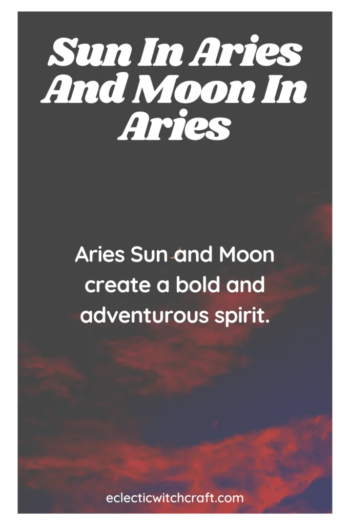 Sun and moon in Aries