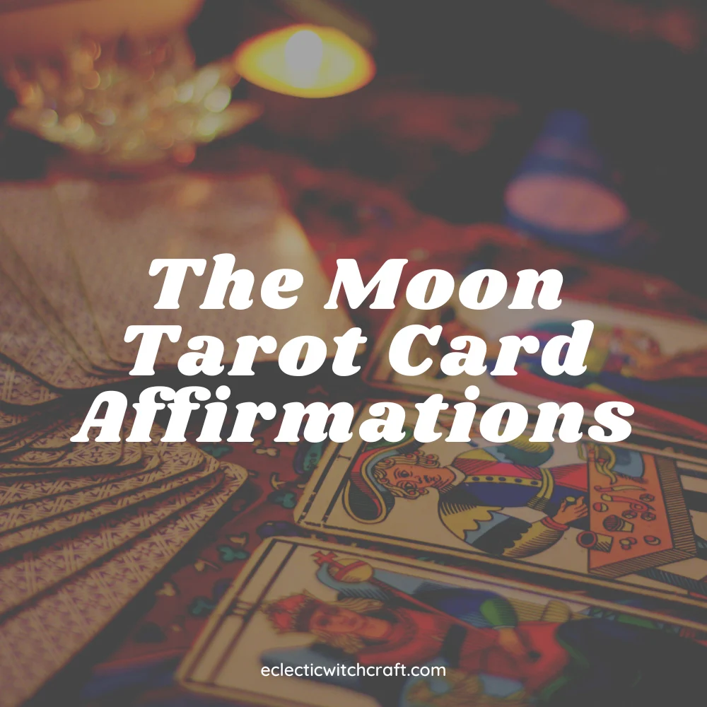 The Moon Tarot Card Affirmations
