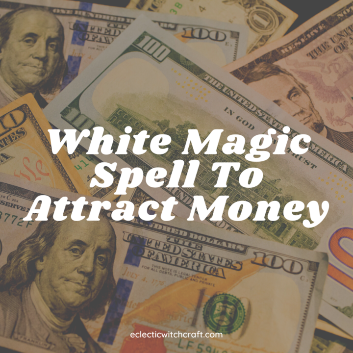White Magic Spell To Attract Money White Magic Spell To Attract Money