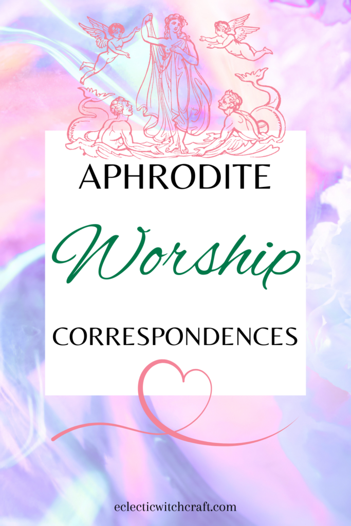 Aphrodite worship magical correspondences colors of Aphrodite