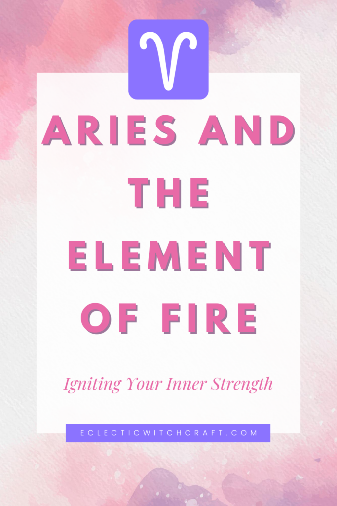 Aries and the element of fire in witchcraft