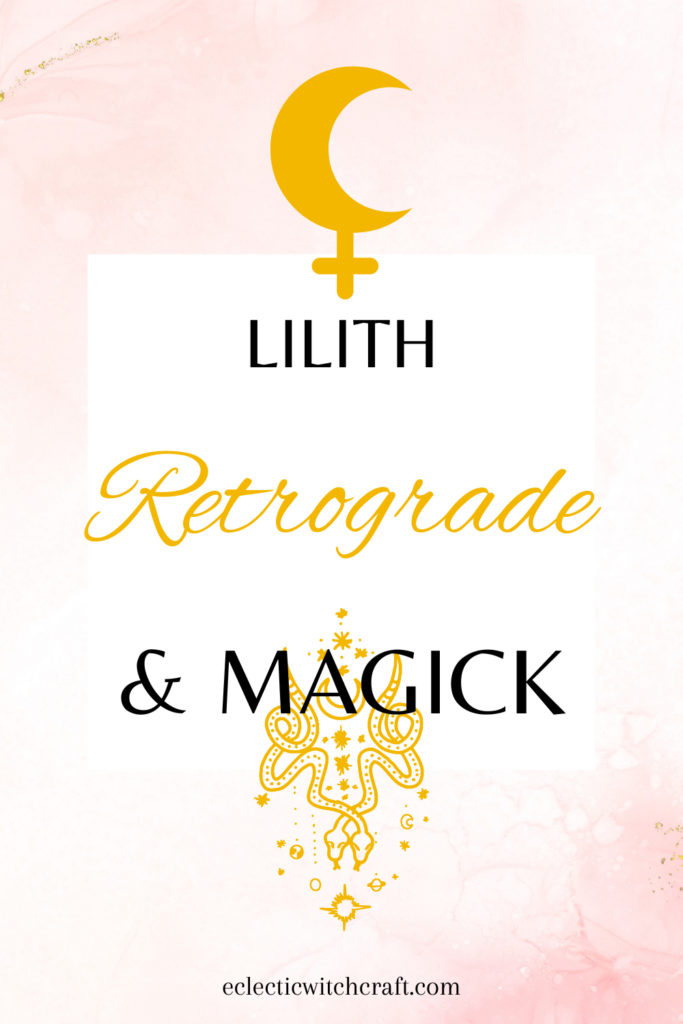 Lilith retrograde meaning