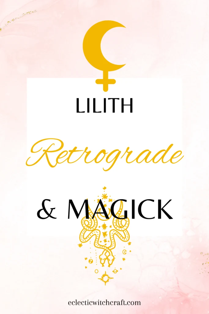 Lilith retrograde meaning