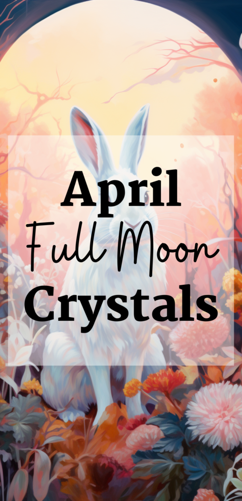 April full moon crystals transit