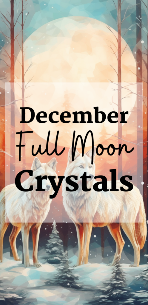 December Full Moon Crystals winter magical correspondences